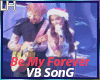 Be My Forever |VB|