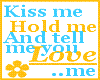 Love kiss hold me