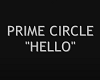 Prime Circle "Hello"