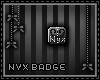 [n] NYX BADGE