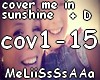 cover me in sunshine +D