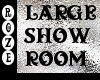 *R*Large Show Room