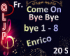 QlJp_Fr_Come On Bye Bye