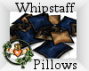 ~QI~ Whipstaff Pillows