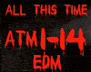 EDM-ALL THIS TIME