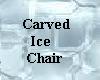 Carved Ice Chair