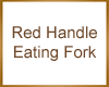 Red Handle Eating Fork