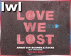 Love We Lost