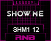 ♫ SMH - SHOW ME