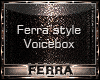 ~F~Ferra Style VB