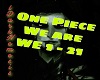One Piece-We are