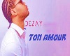 Ton Amour-DeZay-Mix