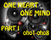 ONE HEART ONE MIND PT I