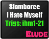 *E*Slamboree-IHateMyself