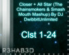 Closer + All Star