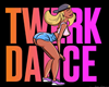 Twerk Dance Group*10