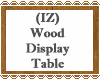 (IZ) Wood Display Table