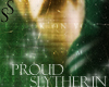 Proud Slytherin
