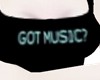 Got Music?