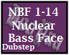 Nuclear Bass Face