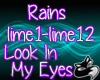 Rains-Look In My Eyes