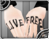 LIVE FREE (Tattoo)