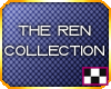 ~ The Ren Collection