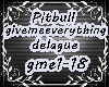 Pitbull givemeeverthing