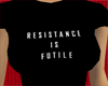 Resistance is futile Tee