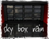 Sky Box Rain