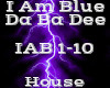I Am Blue Da Ba Dee