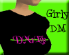 Girly DM4Life Tee