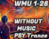 WITHOUT MUSIC -PSYTRANCE