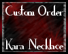 *Custom* Kara Necklace