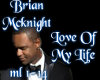 Brian M. Love Of M Life