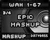 WAH Epic Mashup 3