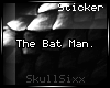 s|s The Bat : Stkr