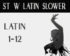 ST W LATIN DANCES SLOWER