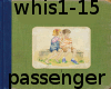 WHISPERS ~ PASSENGER