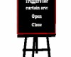 Curtain Trigger sign