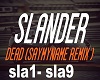 SLANDER - Dead