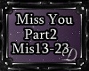 .:D:.Miss You Part 2