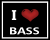 i love bass