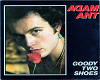 Adam Ant Goody 2 Shoes