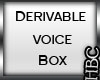 :HB: Derivable Voice Box