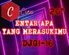 Entah Apa Yg Merasukimu