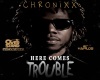 Chronixx- Here Comes Tro