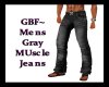 GBF~Gray Muscle Jeans