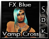#SDK# FX Blue Vamp Cross