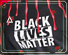 M Black Lives Matter ll